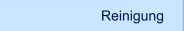 Reinigung