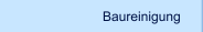 Baureinigung